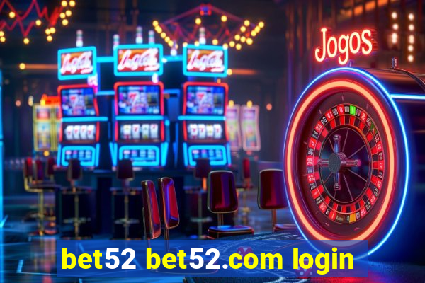 bet52 bet52.com login